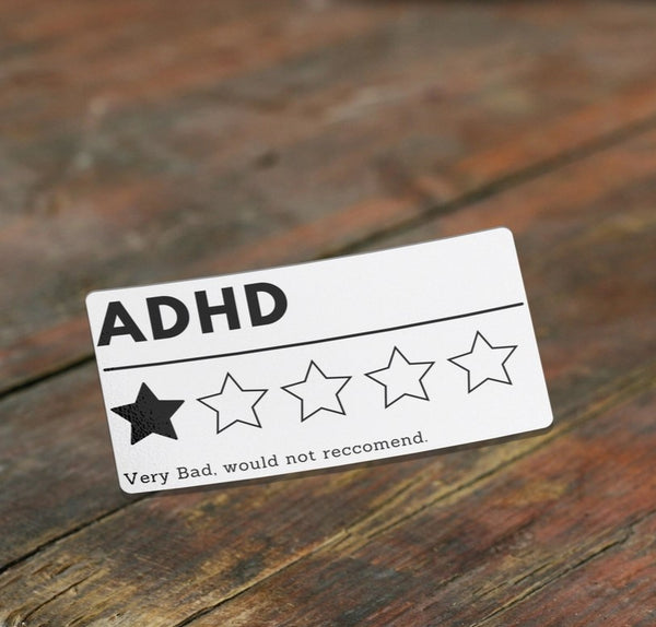 ADHD Would Not Recommend Sticker