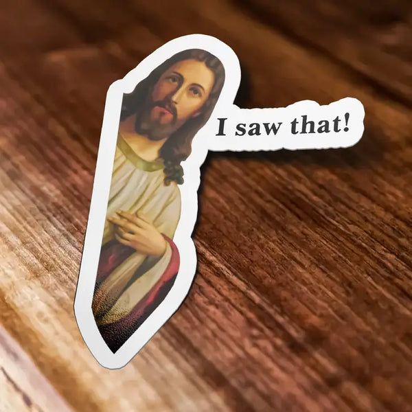 Jesus, I Saw That Sticker